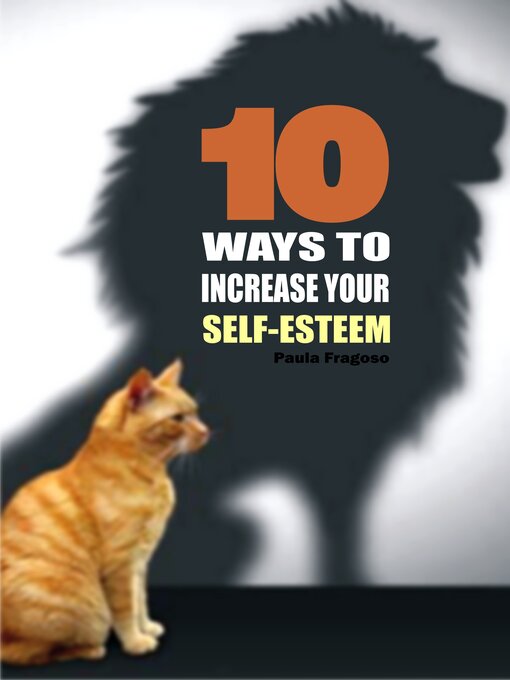 Title details for 10 Ways to increase your self-esteem by Paula Fragoso - Available